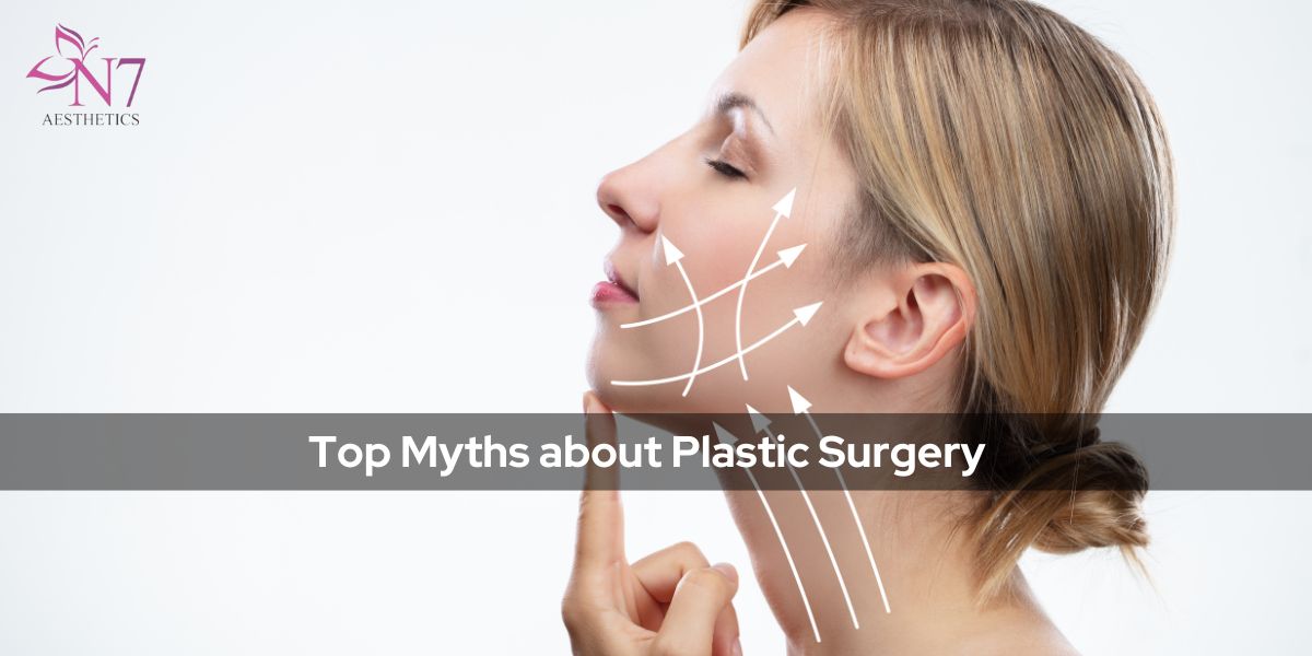 Top Myths about Plastic Surgery